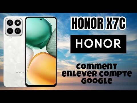 Comment enlever compte google sur Honor X7C