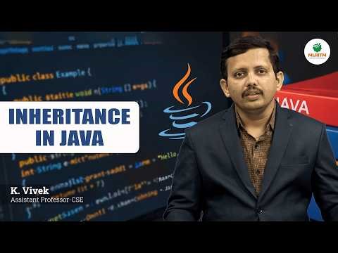 INHERITANCE IN JAVA | BY MR. K. VIVEK || MLRITM