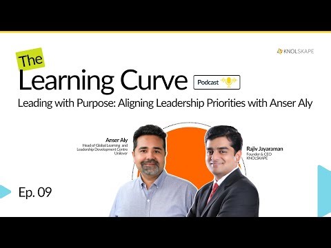 EP. 09: Leading with Purpose: Aligning Leadership Priorities with Anser Aly | The Learning Curve