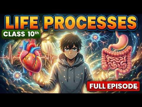 Life Processes || Class 10 Anime - FULL EPISODE || Complete Chapter 5 in One Shot🔥