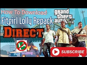 How To Direct Download Grand Theft Auto V Fitgirl Lolly Repack Full Working And Full Version Game.