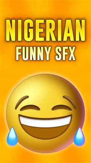 Nigerian funny sound effects