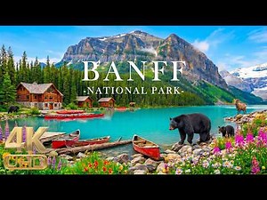 Banff National Park 4K - Grizzly Bears, Emerald Lakes & Canada’s Untamed Rocky Mountain Paradise