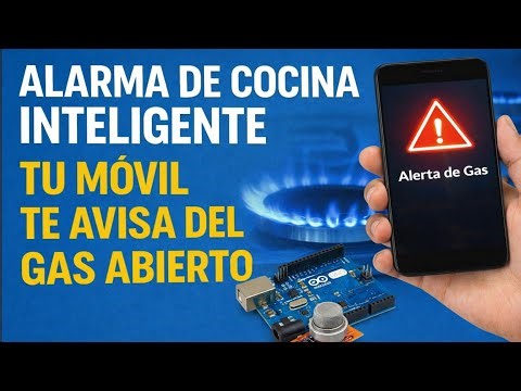 Alarma de Cocina Inteligente 🚨 Tu Móvil te Avisa si Dejas el Gas Abierto | Arduino