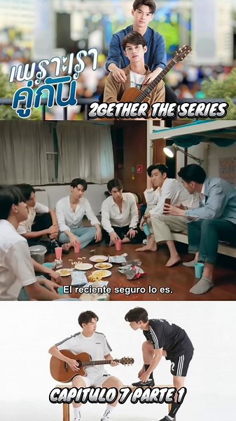 2Gether: Capítulo 7 - Parte 1 de la Serie BL Tailandesa