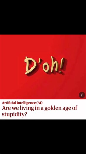 https://www.theguardian.com/technology/2025/oct/18/are-we-living-in-a-golden-age-of-stupidity-technology | Progressive Power