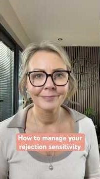 How to manage your rejection sensitivity