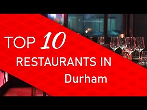 Top 10 best Restaurants in Durham, North Carolina