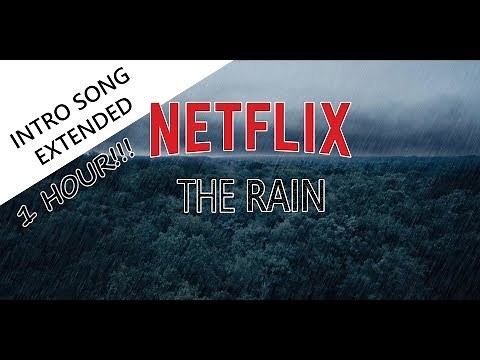 NetFlix, The Rain Intro Extended "1 HOUR"