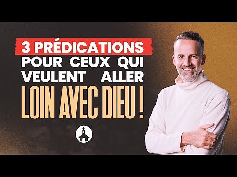 🇨🇦 3 Prédications pour ceux qui veulent aller loin avec Dieu ! ‪@Jeremy_Sourdril‬