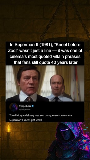 In Superman II (1981), “Kneel before Zod!” became one of film’s most iconic villain lines.