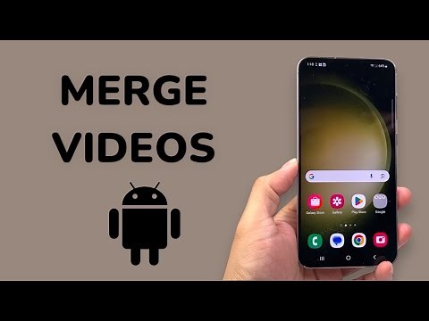 How To Merge Videos On Android Phone