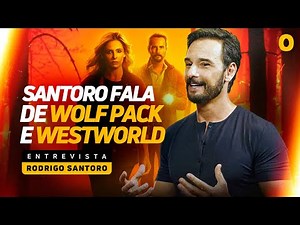 WOLFPACK: RODRIGO SANTORO EXPLAINS THE TEEN WOLF SPIN-OFF AND TALKS ABOUT WESTWORLD | Interview