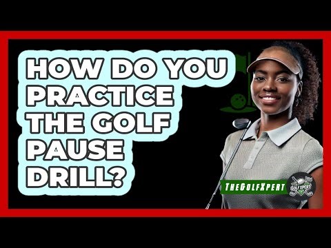 How Do You Practice the Golf Pause Drill?