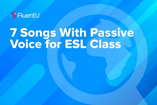 7 Songs With Passive Voice for ESL Class | FluentU English Educator Blog