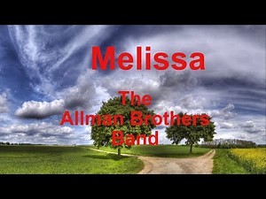 Melissa - The Allman Brothers Band - with lyrics