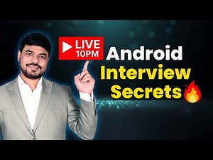 Crack Android Interviews Easily | Strategy, Questions & Answers (LIVE)
