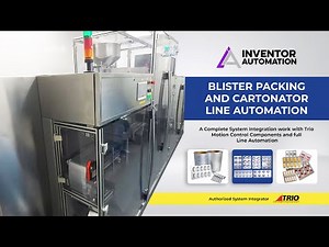 Blister Packing Machine and Cartonator Line Automation Powered by Trio Motion | Inventor Automation