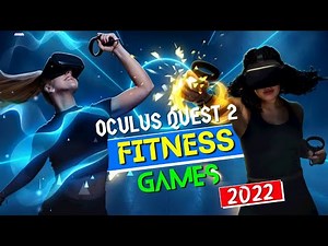 10 Best Oculus Quest 2 Fitness Games 2022