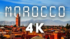 Morocco 4K UHD | Casablanca 4K | Tangier Morocco 4K | Marakkesh 4K