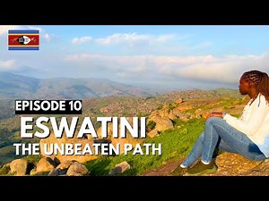 SEASON 2 EPISODE 10 Eswatini (Swaziland) Unveiled: Beyond the Tourist Trail | Road Trip In Eswatini