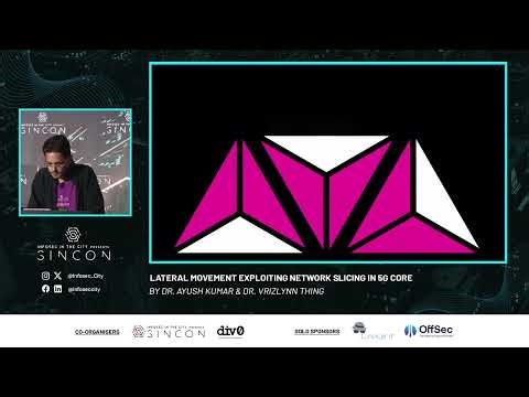 Lateral Movement Exploiting Network Slicing in 5G Core - by Dr. Ayush Kumar & Dr. Vrizlynn Thing