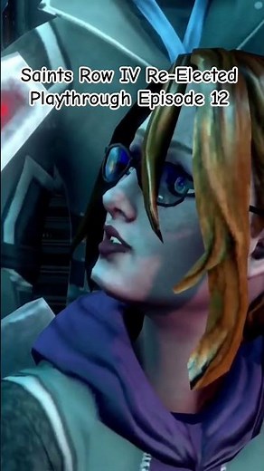 SAINTS ROW IV | Saints Row IV Re-Elected | Playthrough Episode - 12 | [SR4 GAMEPLAY]