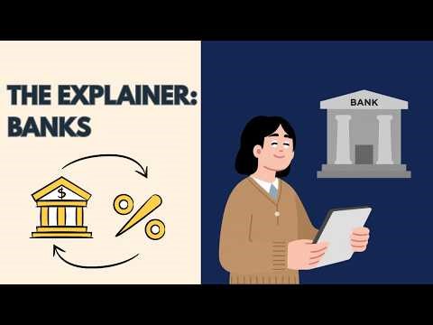The Explainer: Banks | How the Financial System Actually Works