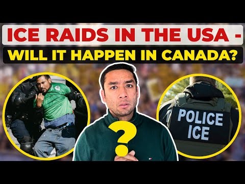 ICE Raids in the US - Canada next?