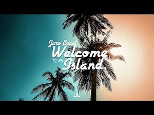 Jaro Local - Welcome To My Island (Audio)