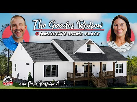 The Goodes' Review Their Bedford built by America's Home Place | Customer Testimonial