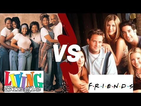 Living Single vs Friends
