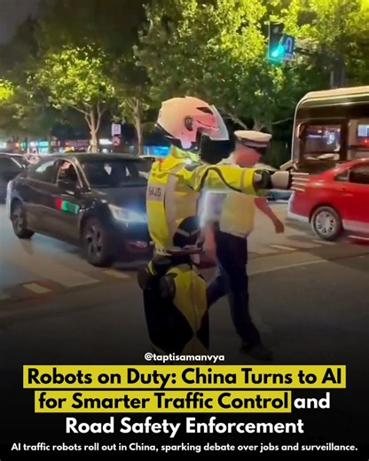 taptisamanvya on Instagram: "China has begun deploying robots in select areas to handle traffic management, monitor rule violations, and support basic road safety operations. According to local authorities, the move is aimed at improving efficiency, reducing human workload, and ensuring better compliance with traffic rules through technology-driven monitoring. Videos of these robots performing duties such as directing traffic and assisting enforcement have gone viral on social media, drawing mix