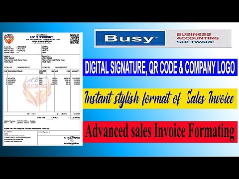 Instant Invoice Designing in Busy | How to Set Logo, QR code & Digital Signature in Busy Sales Bill