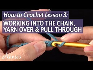 How to Work Into the Chain, Yarn Over and Pull Through | an Annie's Tutorial
