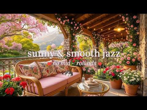 🌞 Sunny Spring Jazz (NO MID-ROLL ADS) Calm & Relaxing Spring Jazz 🌸 Spring Coffee Shop Ambience