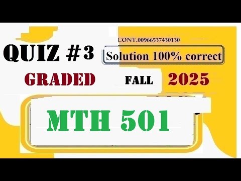 mth 501 quiz 3 solution fall 2025