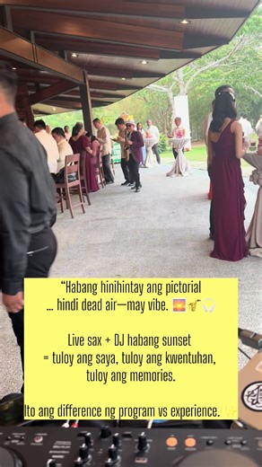 “Habang hinihintay ang pictorial… hindi dead air—may vibe. 🌅🎷🎧 Live sax DJ habang sunset = tuloy ang saya, tuloy ang kwentuhan, tuloy ang memories. Ito ang difference ng program vs experience. ✨ #W#WeddingPHC#CocktailHourS#SaxAndDJS#SunsetVibesEventExperience”