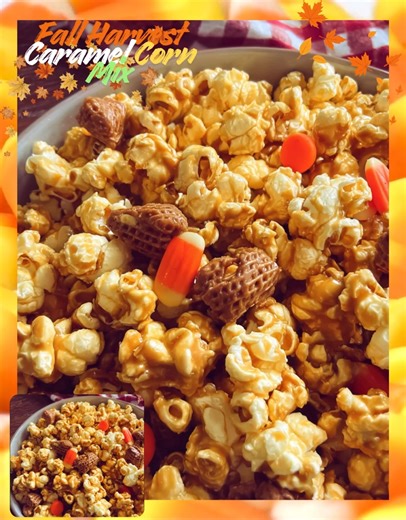 1.2K views | Fall Harvest Caramel Corn Mix Ingredients: 6 cups...