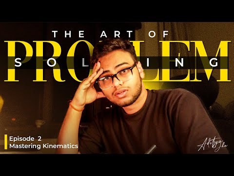 Kinematics Problem Solving for JEE/NEET! (Part 2) | Art of Problem Solving