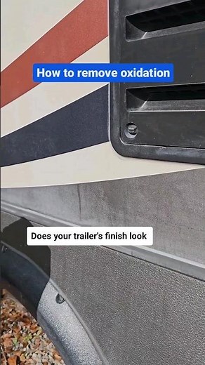 How To: Remove RV Exterior Oxidation