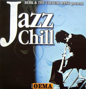 Berk & The Virtual Band - Berk & The Virtual Band Present Jazz Chill