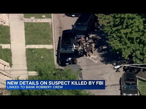Bank robbery suspect killed in FBI-involved shooting on West Side was leader of robbery crew: Docs