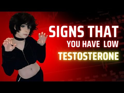 5 Signs That You Might Have Low TESTOSTERONE