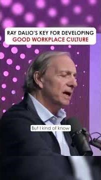 Ray Dalio's Key for Developing Good Workplace Culture