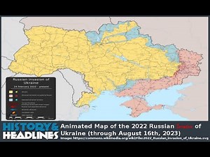 Animated Map of the 2022 Russian Invasion of Ukraine (through August 16th, 2023)