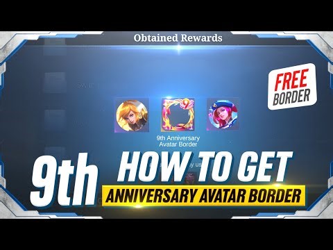How To Get 9th Anniversary Avatar Border in Moba Legends 5v5 ? Free skins and Avatar Border