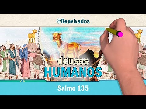 Deuses que não podem salvar || Salmo 135