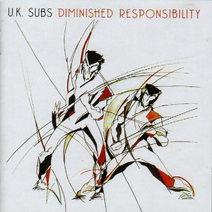 U.K. Subs - Diminished Responsibility