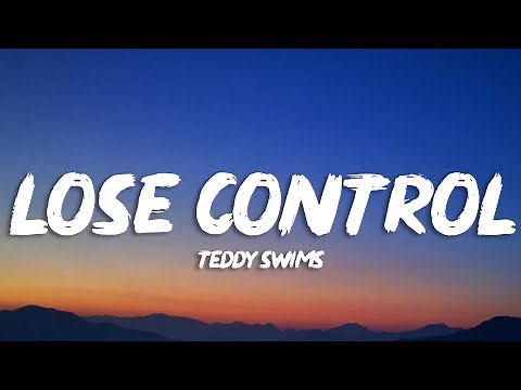Teddy Swims - Lose Control (Lyrics)
